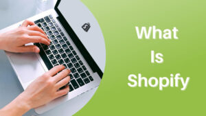 What Is Shopify 1